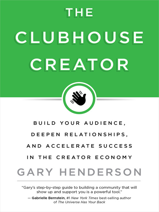 Title details for The Clubhouse Creator by Gary Henderson - Available
